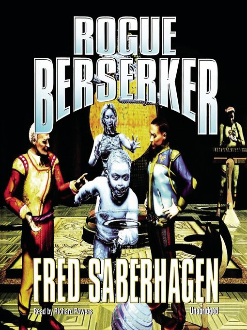 Title details for Rogue Berserker by Fred Saberhagen - Available